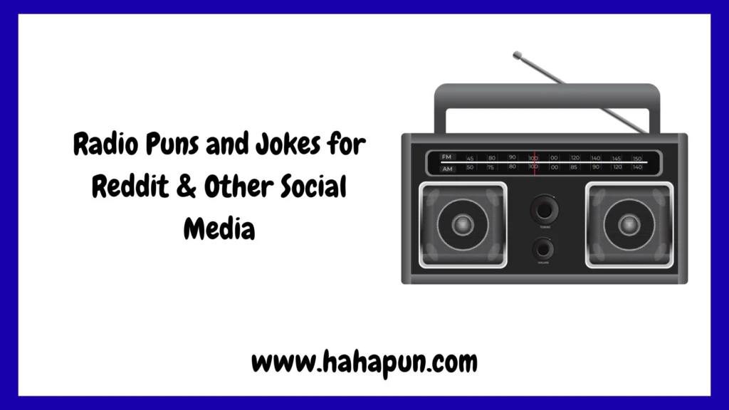 Radio Puns and Jokes for Reddit & Other Social Media