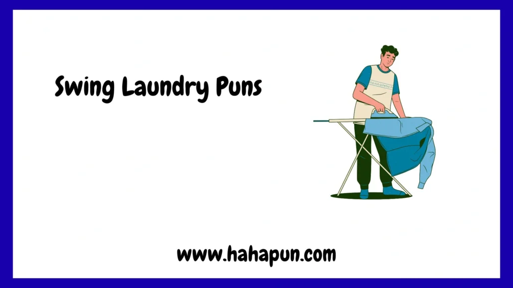 Swing Laundry Puns