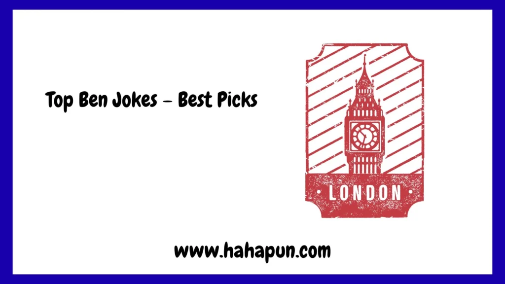 Top Ben Jokes – Best Picks
