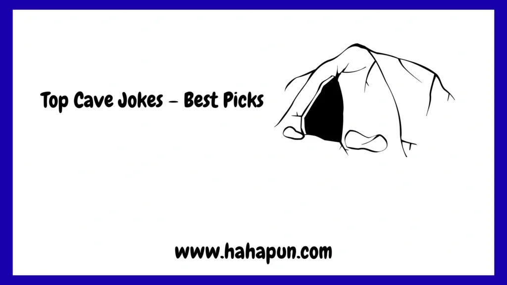 Top Cave Jokes – Best Picks
