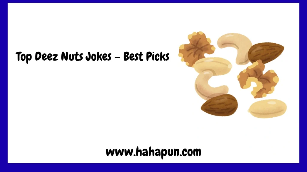 Top Deez Nuts Jokes – Best Picks