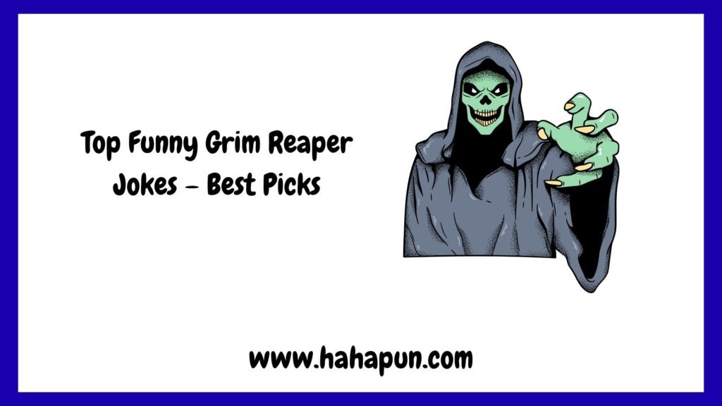 Top Funny Grim Reaper Jokes – Best Picks