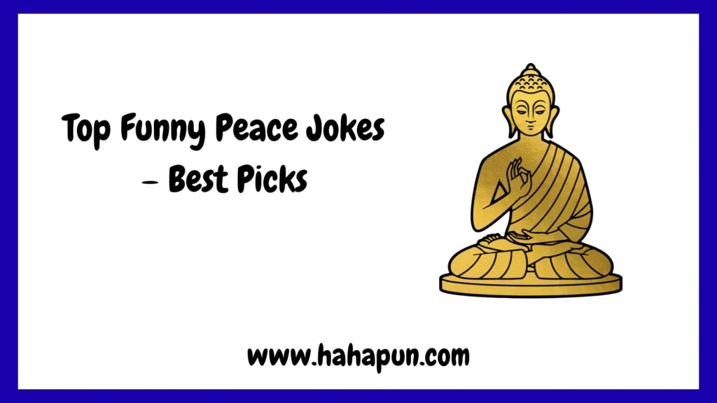 Top Funny Peace Jokes – Best Picks