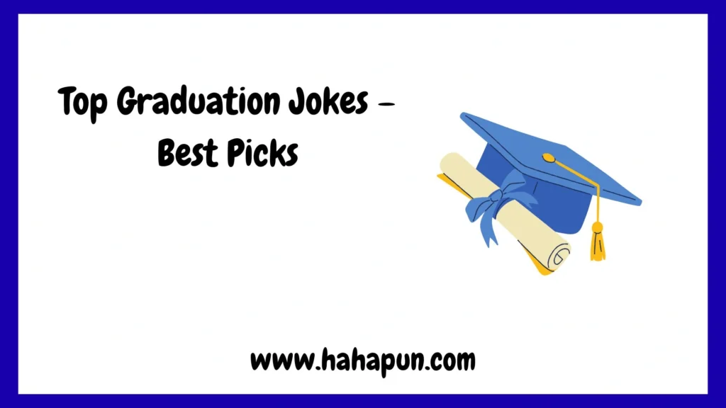 Top Graduation Jokes – Best Picks