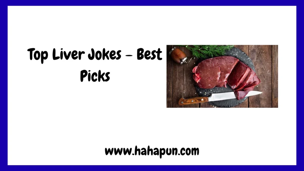 Top Liver Jokes – Best Picks