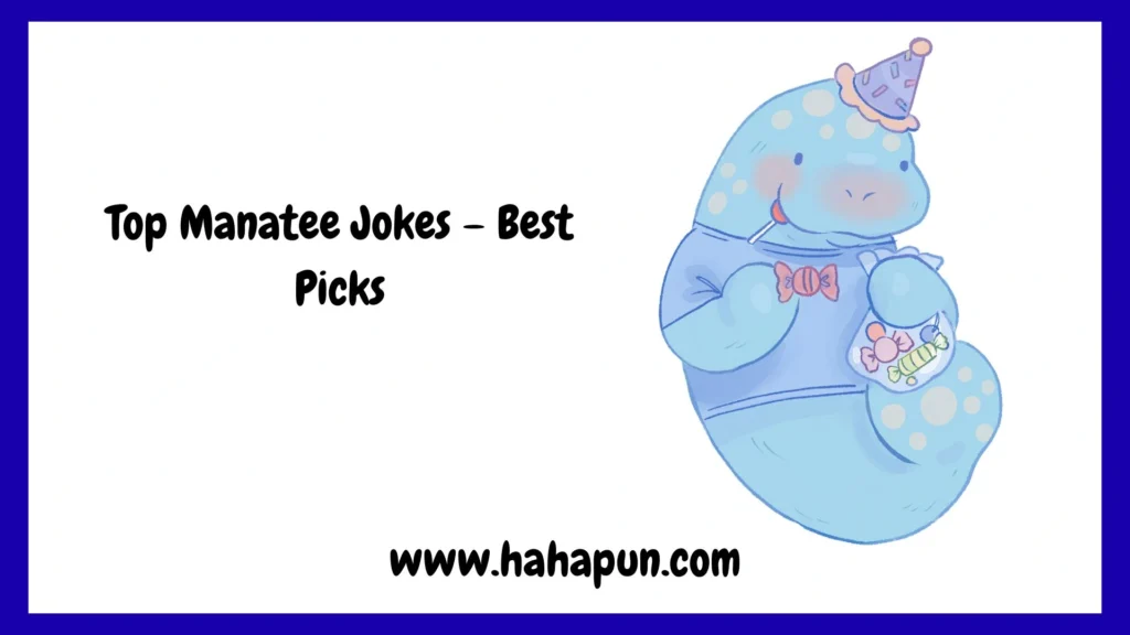 Top Manatee Jokes – Best Picks
