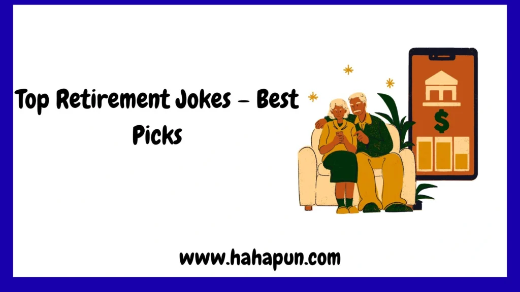 Top Retirement Jokes – Best Picks