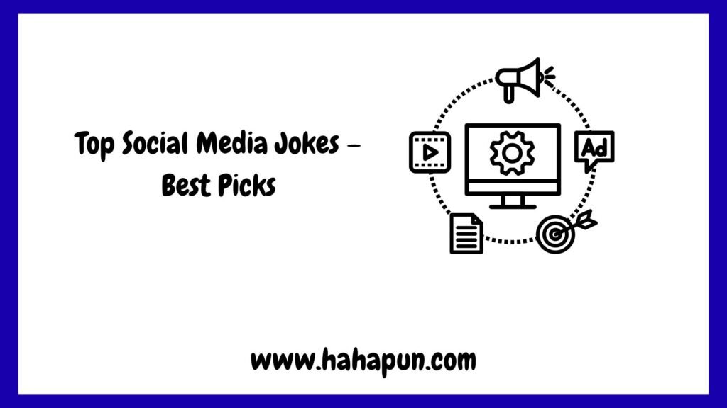 Top Social Media Jokes – Best Picks