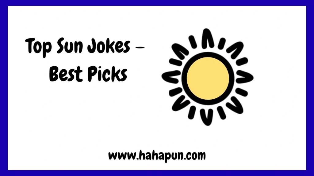 Top Sun Jokes – Best Picks