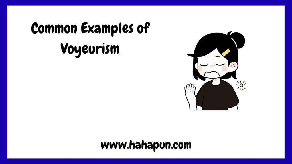 Common Examples of Voyeurism