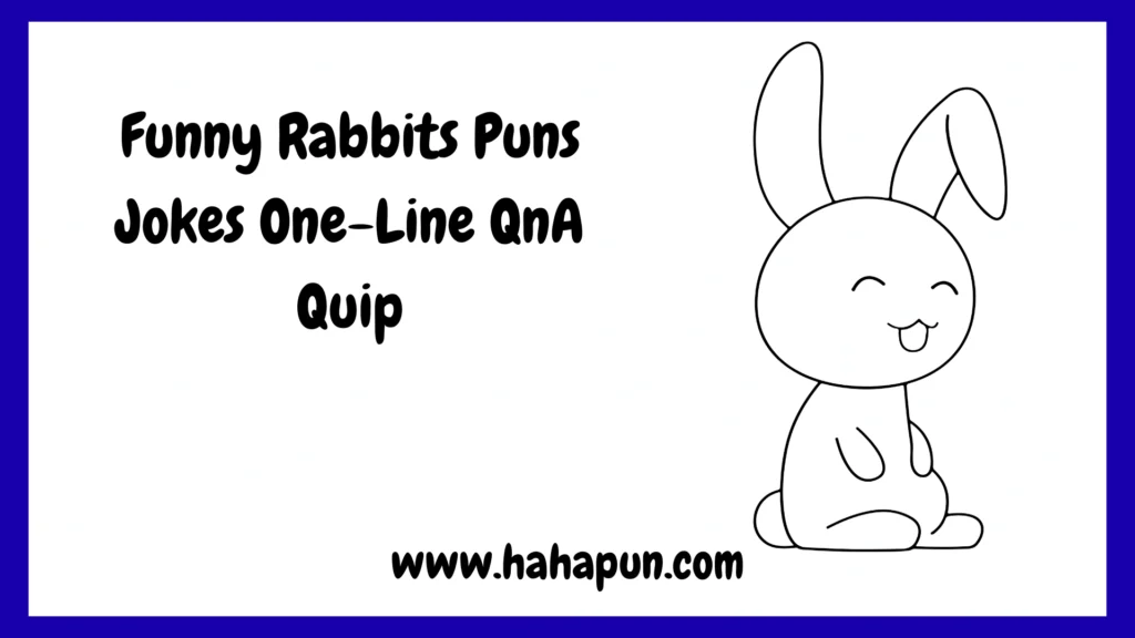 Funny Rabbits Puns Jokes One-Line QnA Quip