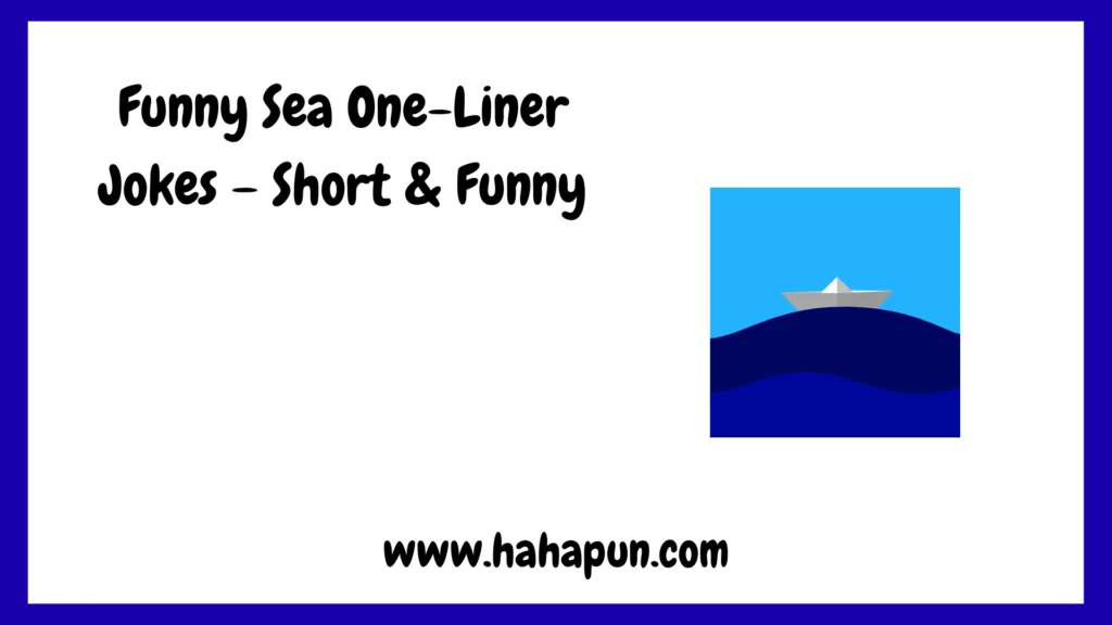 Funny Sea One-Liner Jokes – Short & Funny