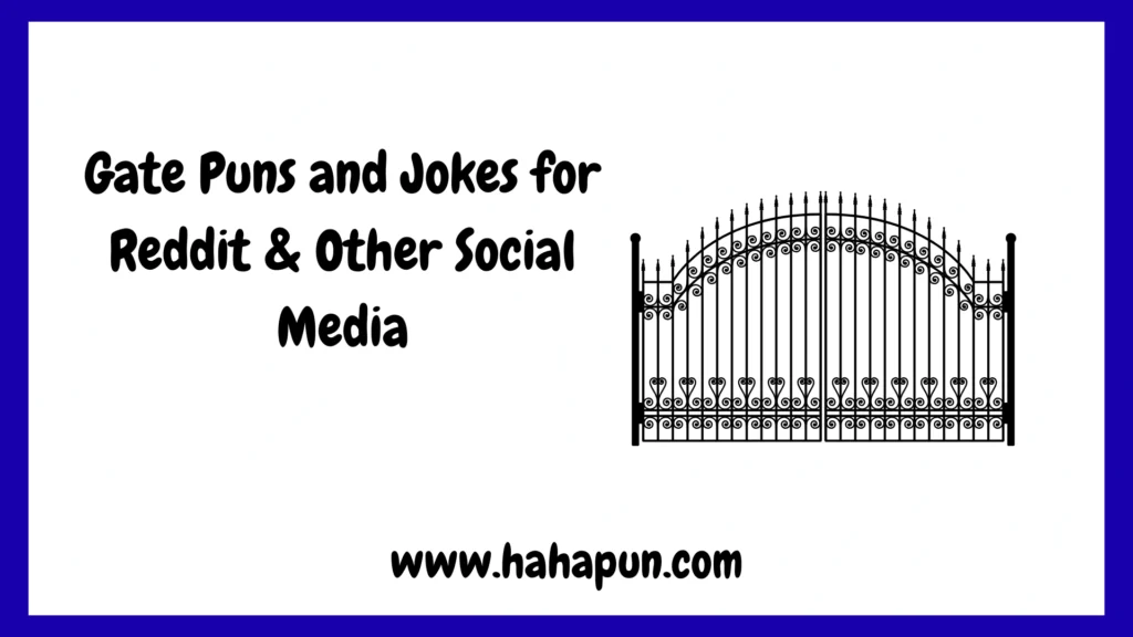 Gate Puns and Jokes for Reddit & Other Social Media