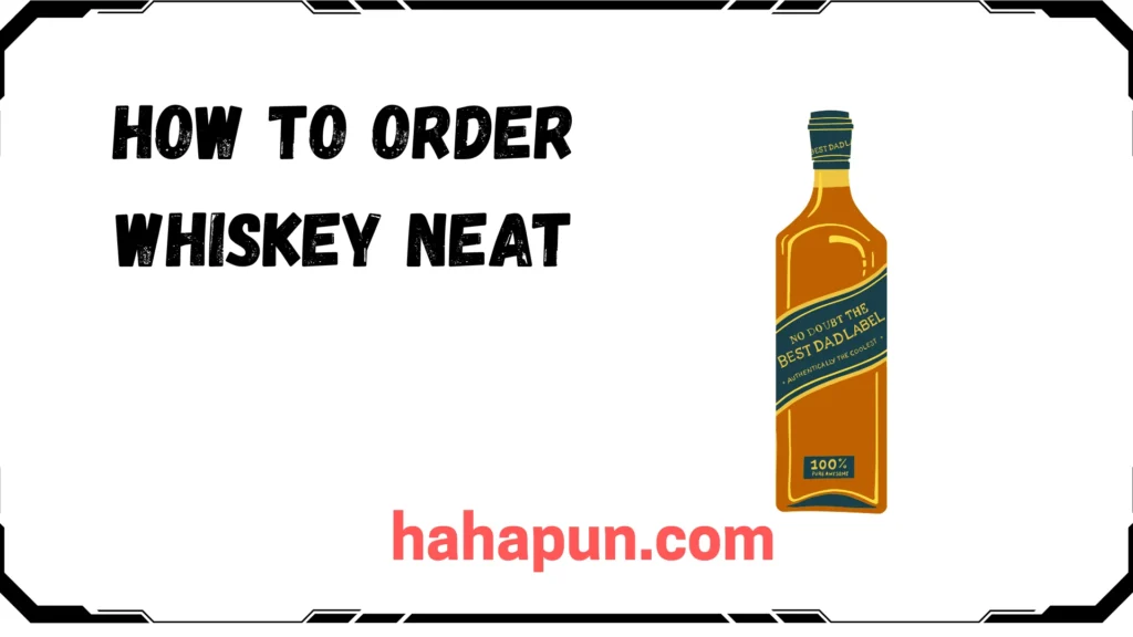How to Order Whiskey Neat