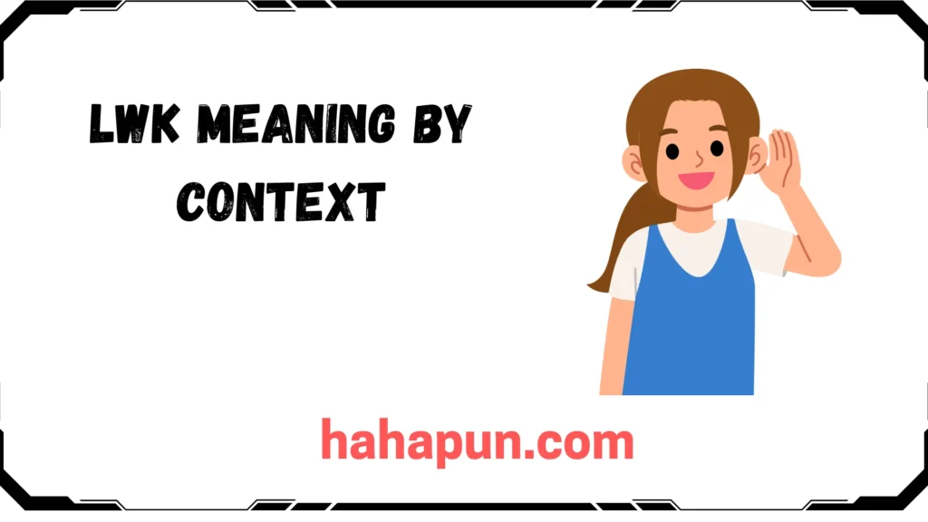 LWK Meaning by Context