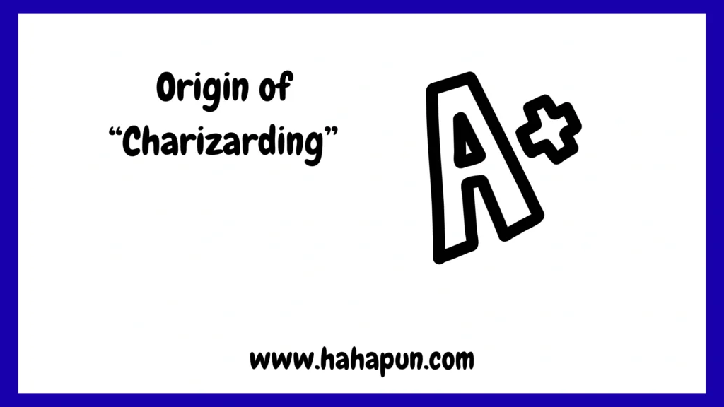 Origin of “Charizarding”