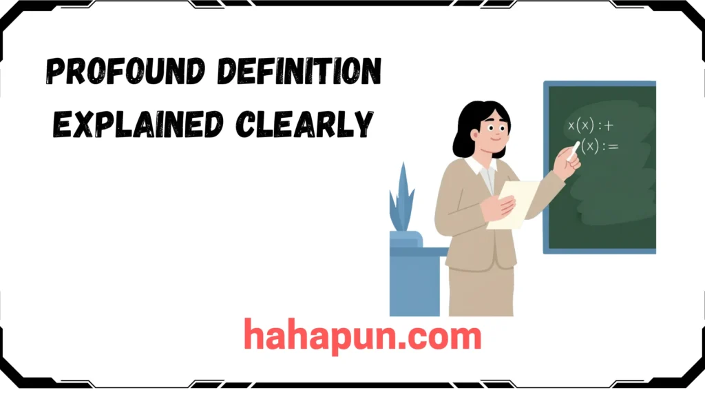 Profound Definition Explained Clearly