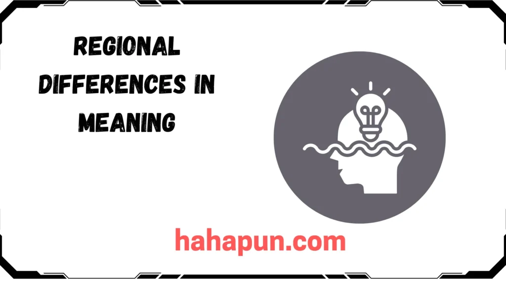 Regional Differences in Meaning