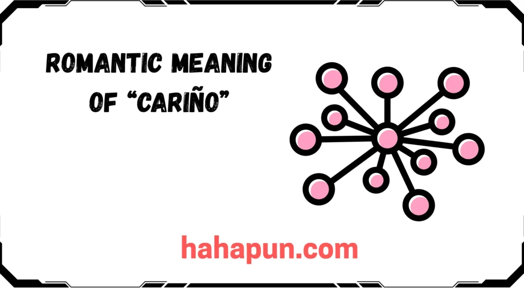 Romantic Meaning of “Cariño”