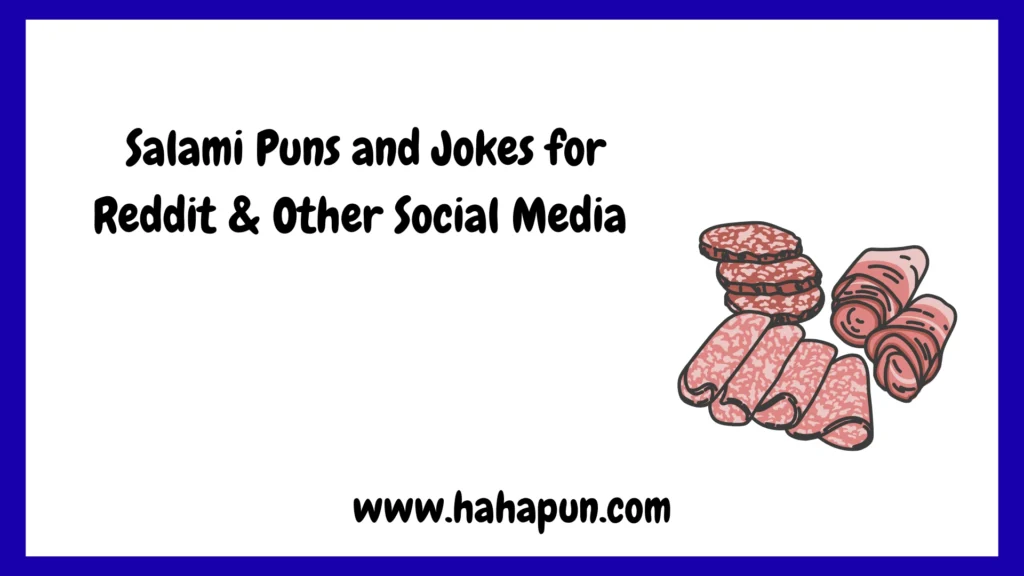  Salami Puns and Jokes for Reddit & Other Social Media