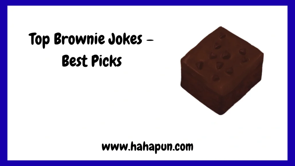 Top Brownie Jokes – Best Picks