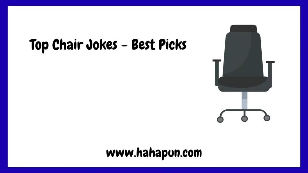 Top Chair Jokes – Best Picks
