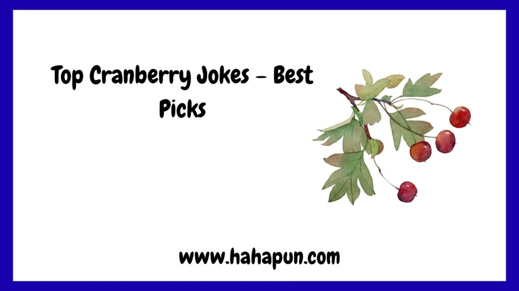Top Cranberry Jokes – Best Picks