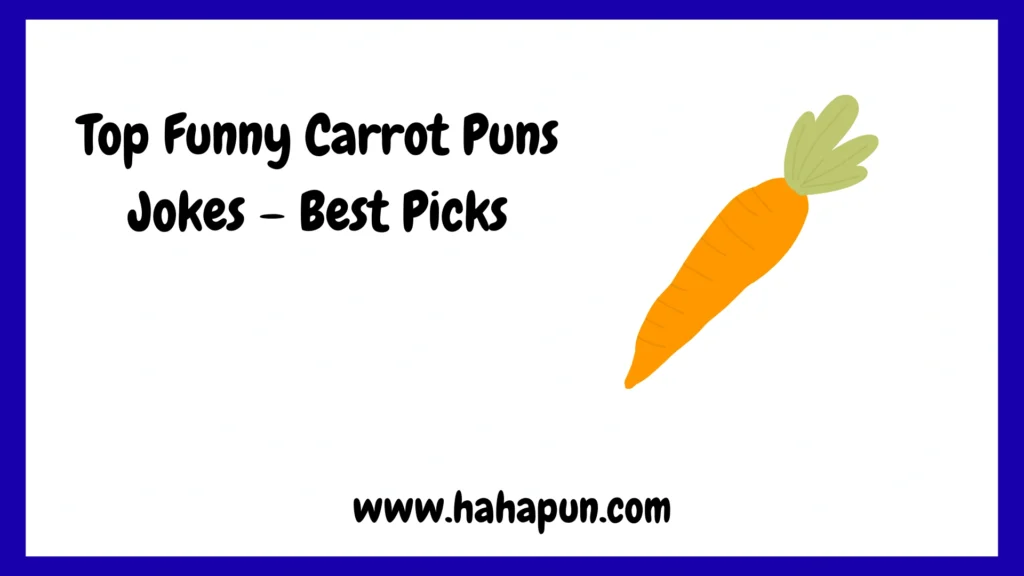 Top Funny Carrot Puns Jokes – Best Picks