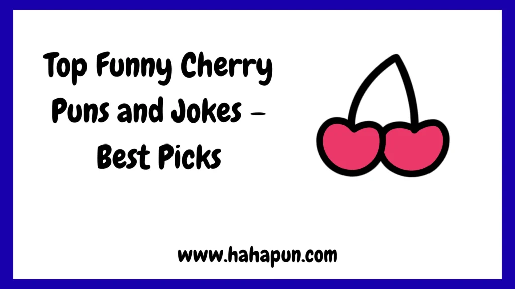Top Funny Cherry Puns and Jokes – Best Picks