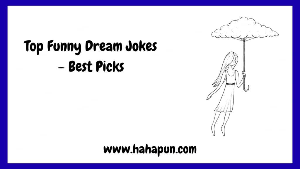 Top Funny Dream Jokes – Best Picks