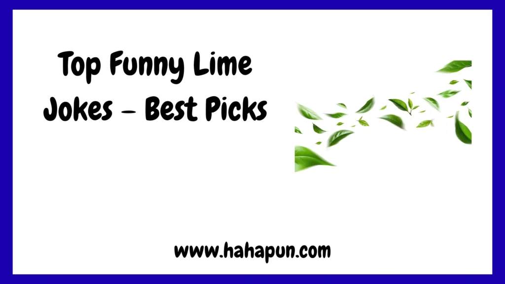 Top Funny Lime Jokes – Best Picks