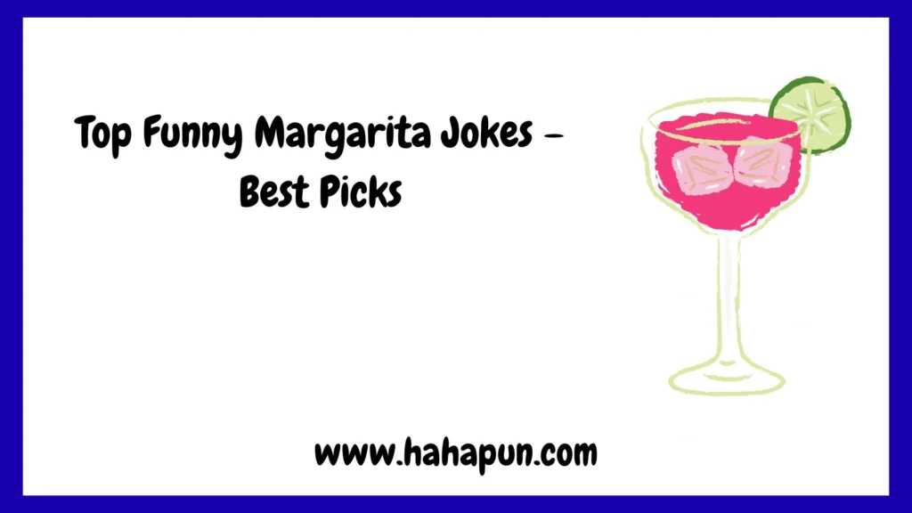 Top Funny Margarita Jokes – Best Picks