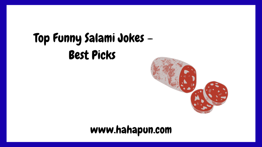  Top Funny Salami Jokes – Best Picks