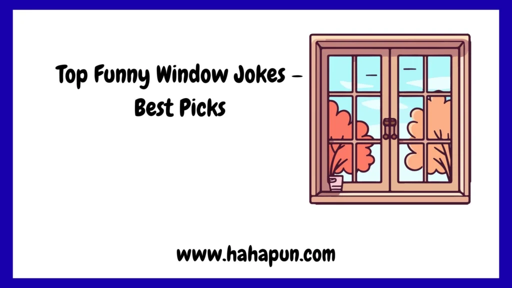 Top Funny Window Jokes – Best Picks