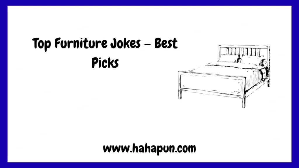 Top Furniture Jokes – Best Picks