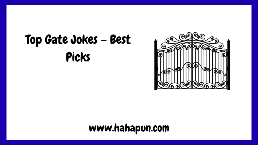 Top Gate Jokes – Best Picks