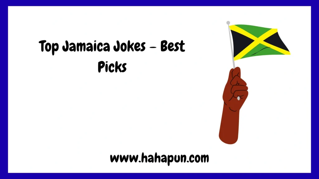 Top Jamaica Jokes – Best Picks