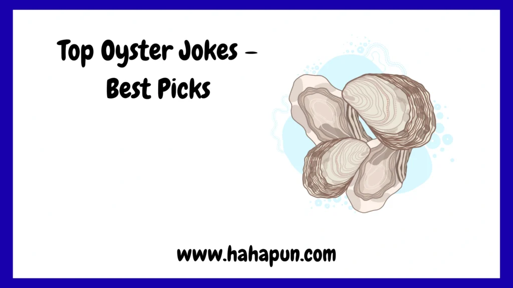 Top Oyster Jokes – Best Picks