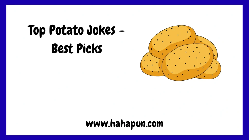 Top Potato Jokes – Best Picks