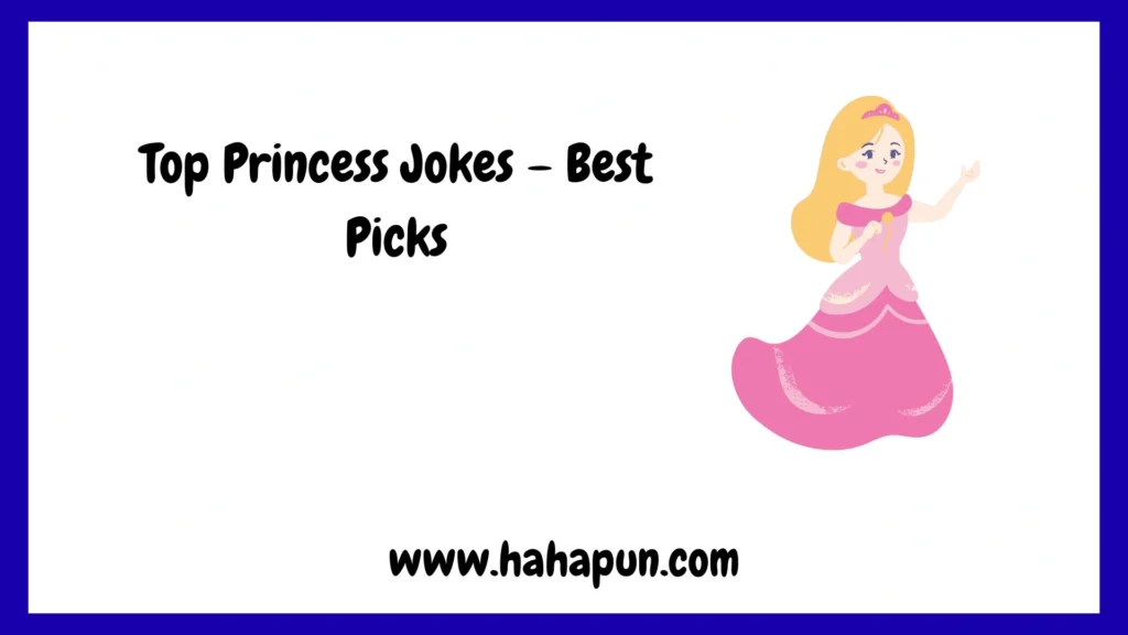 Top Princess Jokes – Best Picks