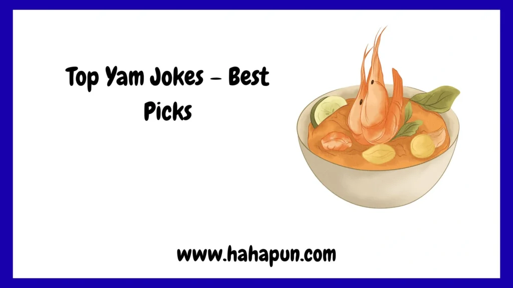 Top Yam Jokes – Best Picks