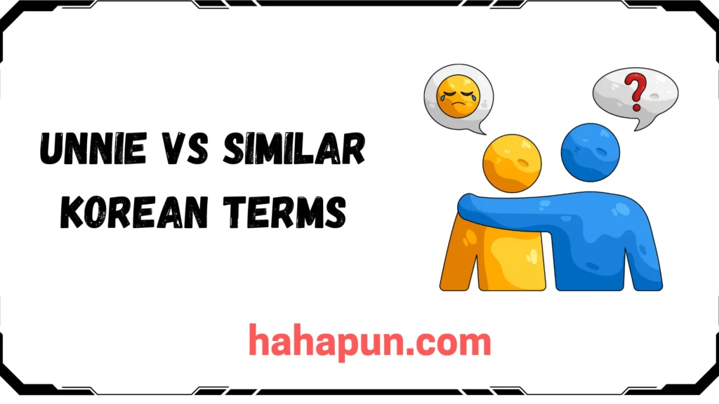 Unnie vs Similar Korean Terms