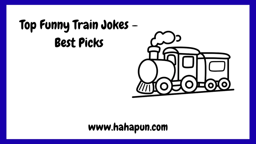 Top Funny Train Jokes – Best Picks