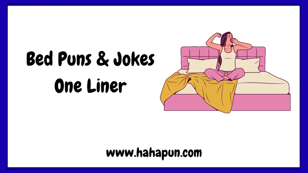 Bed Puns & Jokes One Liner