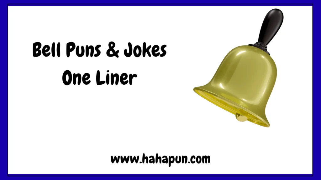 Bell Puns & Jokes One Liner