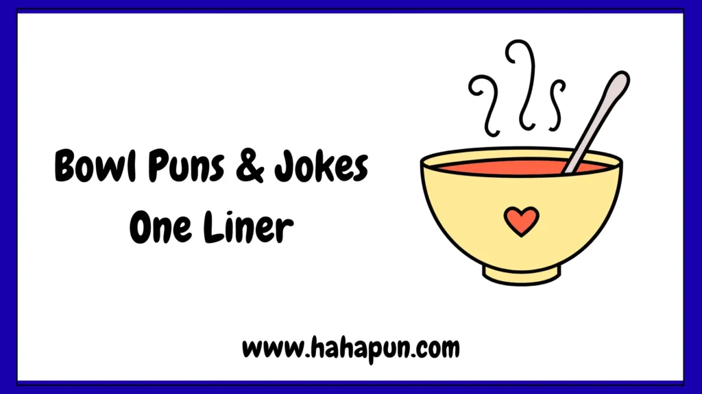 Bowl Puns and Jokes One Liner