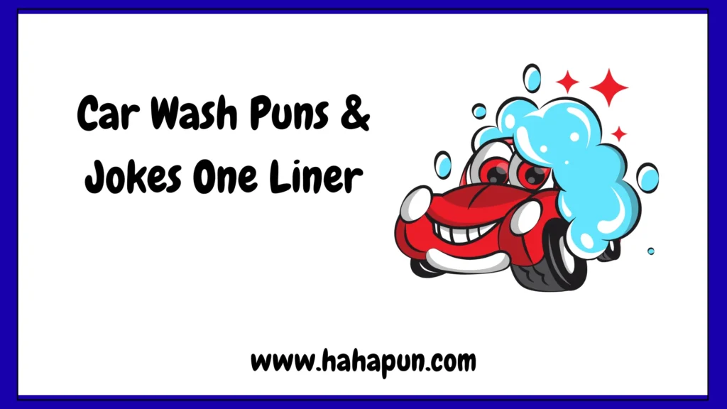 Car Wash Puns & Jokes One Liner