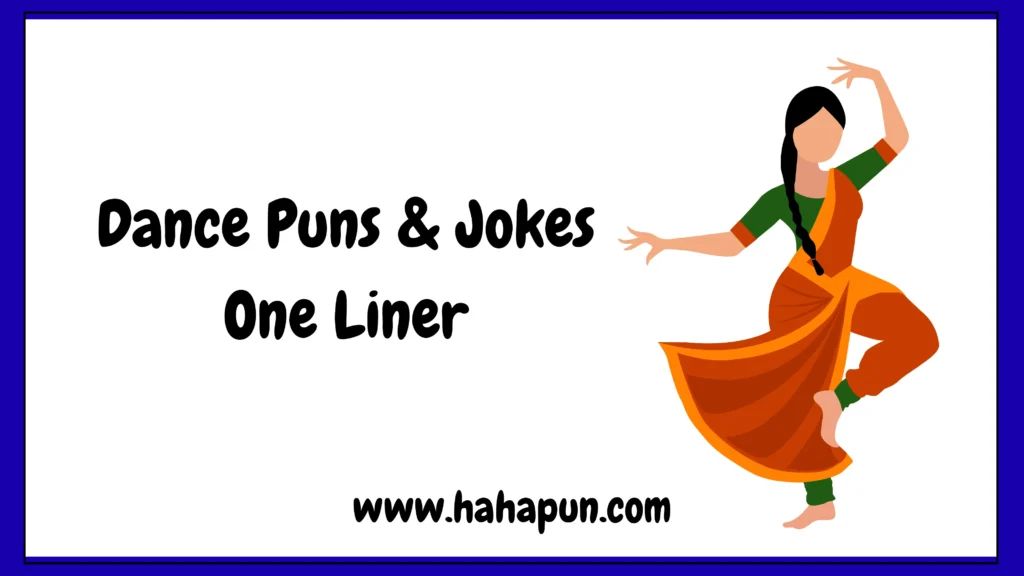 Dance Puns & Jokes One Liner