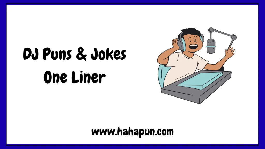 DJ Puns & Jokes One Liner