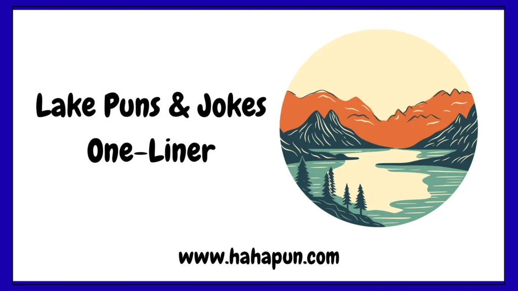 Lake Puns & Jokes One-Liner